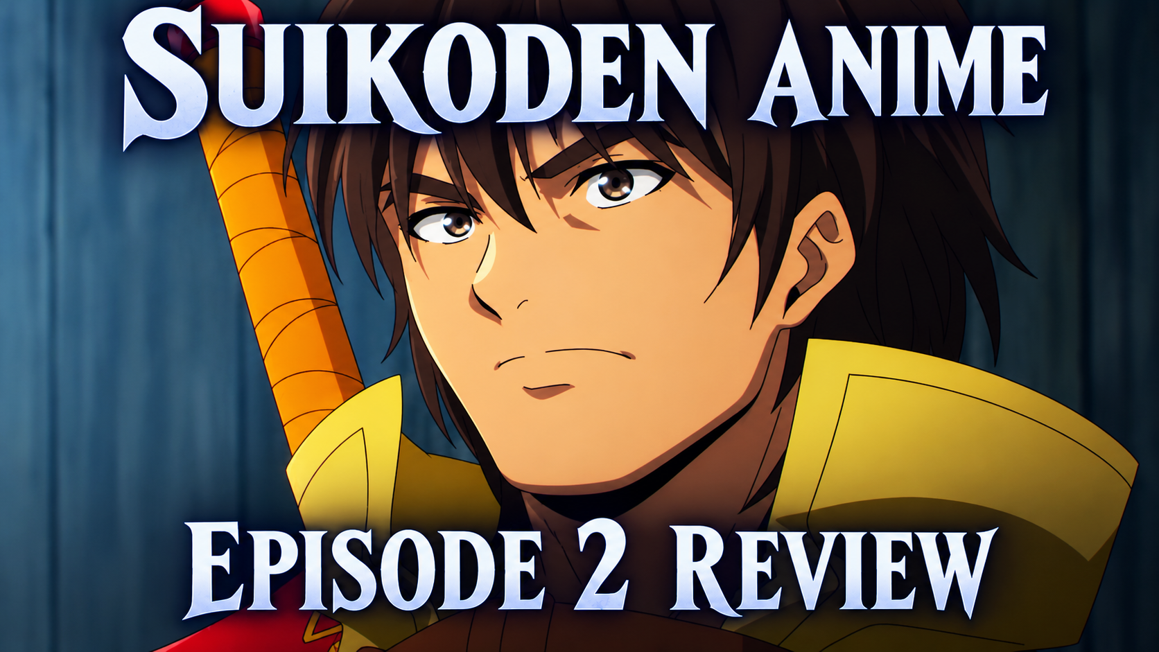 A review of the second episode of Suikoden: The Anime, based on Suikoden II.